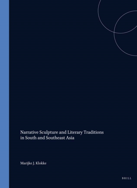 Narrative Sculpture and Literary Traditions in South and Southeast Asia