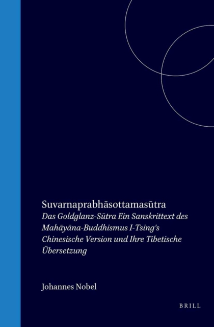 Suvarnaprabhasottamasutra, Das Goldglanz-Sutra