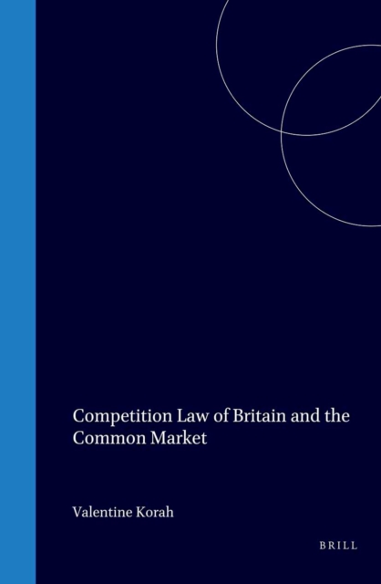 Competition Law of Britain and the Common Market