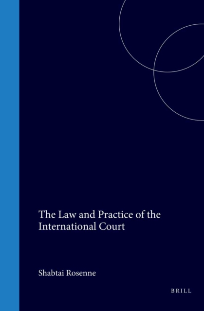Law and Practice of the International Court, 1920-1996, Third Edition
