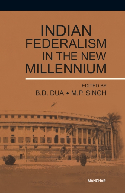Indian Federalism in the New Millennium