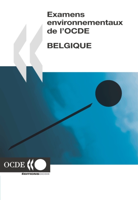 Examens environnementaux de l'OCDE : Belgique 2007