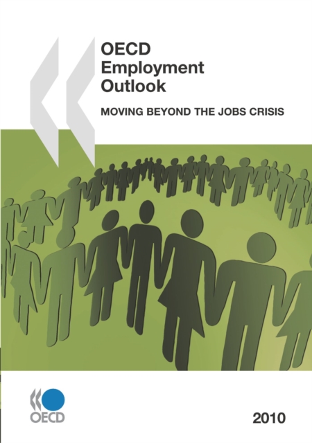 OECD Employment Outlook 2010 Moving beyond the Jobs Crisis