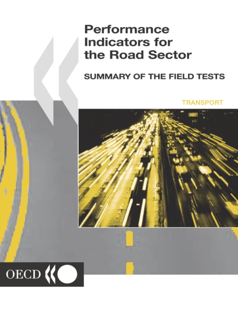 Performance Indicators for the Road Sector Summary of the Field Tests