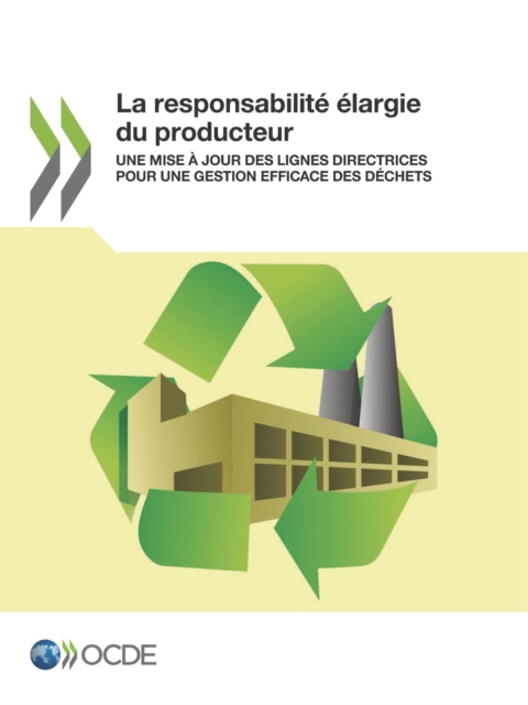 La responsabilite elargie du producteur Une mise a jour des lignes directrices pour une gestion efficace des dechets