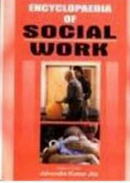 Encyclopaedia Of Social Work An Introduction To Social Work