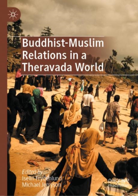 Buddhist-Muslim Relations in a Theravada World