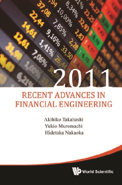 Recent Advances In Financial Engineering 2011 - Proceedings Of The International Workshop On Finance 2011