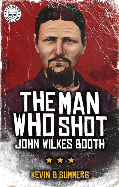 Man Who Shot John Wilkes Booth