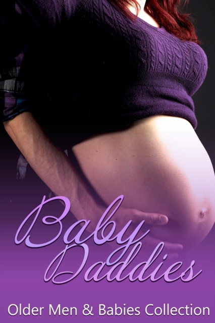 Baby Daddies: Older Men & Babies Collection