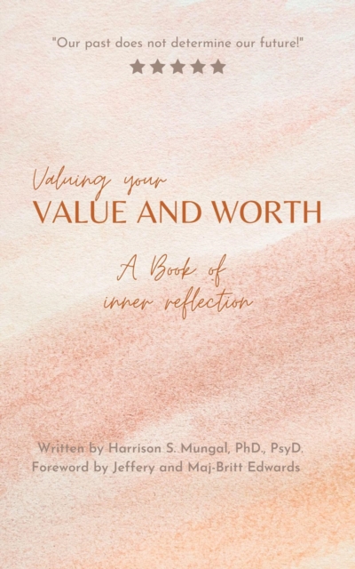Valuing Your Value and Worth: A Book Of Inner Reflection