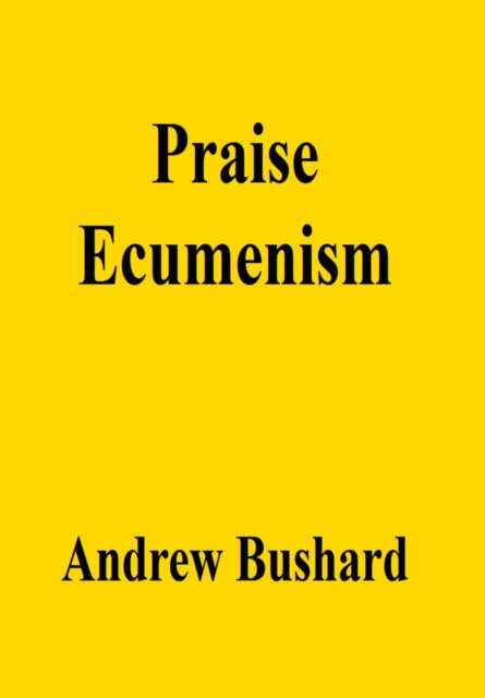 Praise Ecumenism