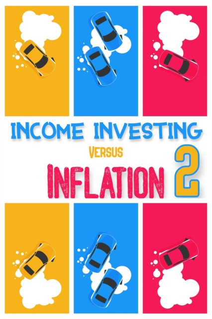 Income Investing vs. Inflation 2