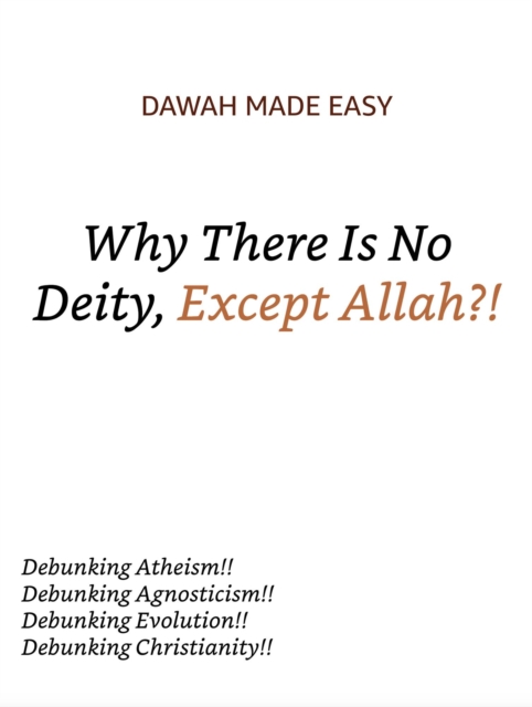 Why There Is No Deity, Except Allah?!