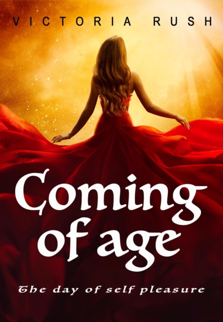 Coming of Age 1: The Day of Self Pleasure