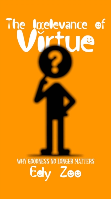 Irrelevance of Virtue
