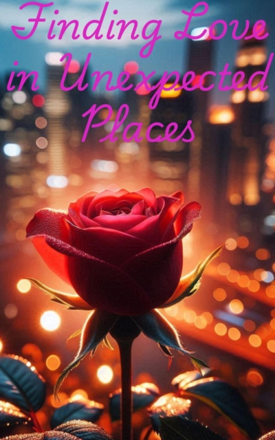 Finding Love in Unexpected Places