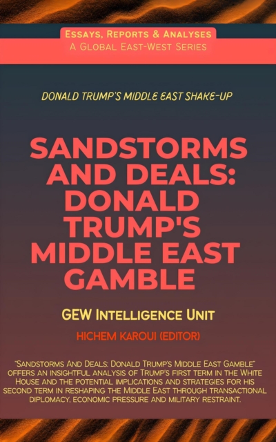 Sandstorms And Deals: Donald Trump's Middle East Gamble
