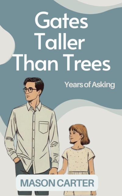 Gates Taller Than Trees