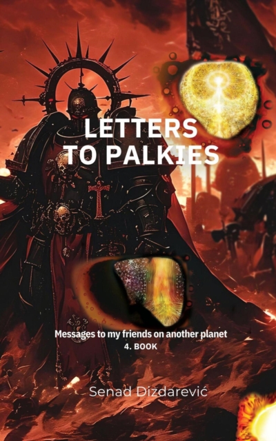 Letters To Palkies Messages To My Friends On Another Planet