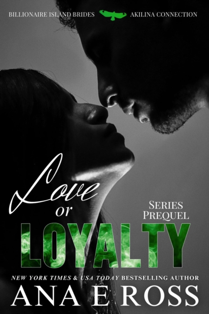 Love or Loyalty: Billionaire Island Brides Series Prequel