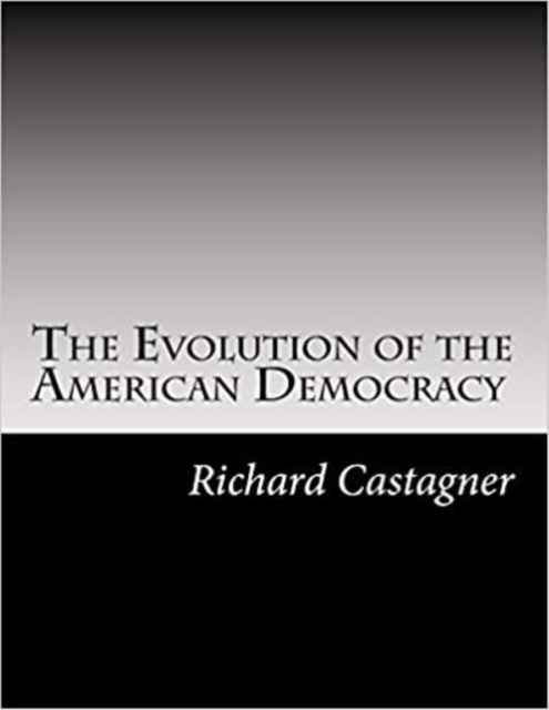 Evolution of the American Democracy