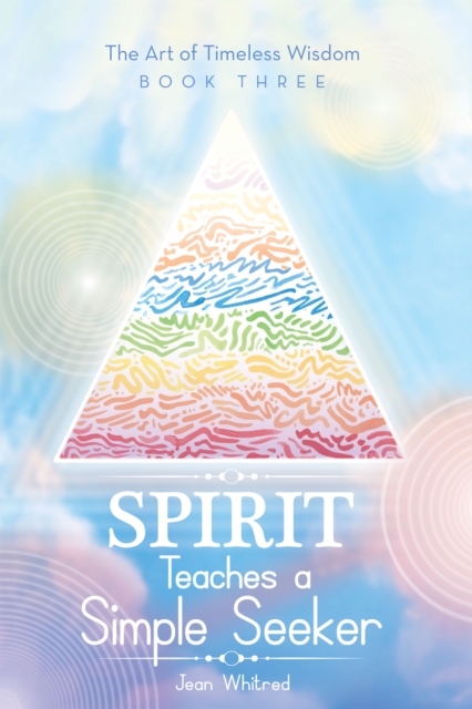 Spirit Teaches a Simple Seeker