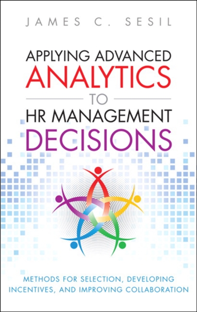 Applying Advanced Analytics to HR Management Decisions