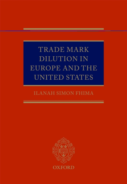 Trade Mark Dilution in Europe and the United States