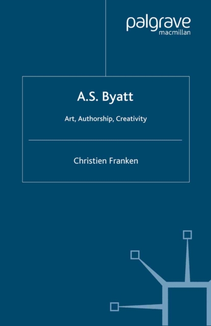 A.S.Byatt: Art, Authorship, Creativity