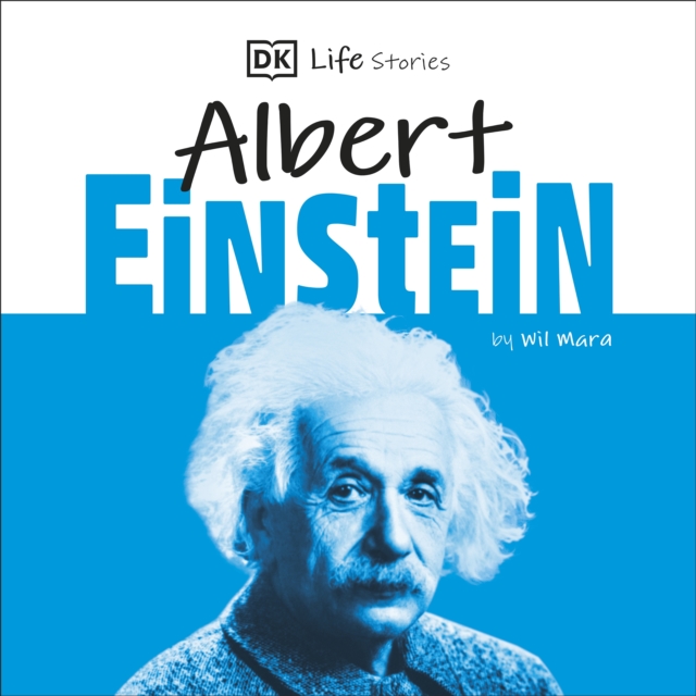 DK Life Stories: Albert Einstein