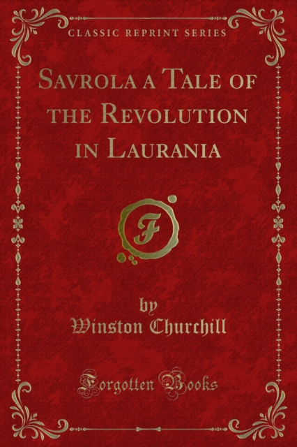 Savrola a Tale of the Revolution in Laurania