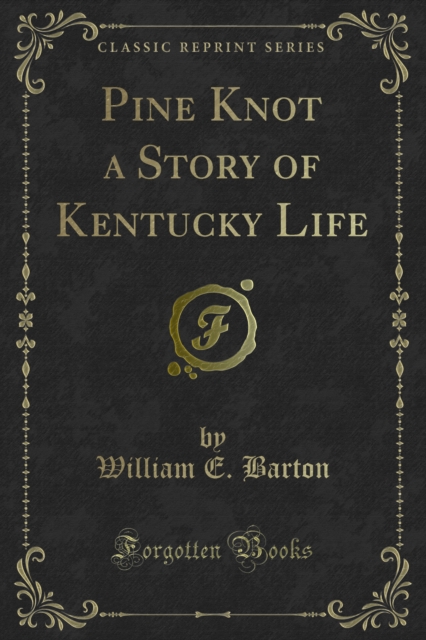 Pine Knot a Story of Kentucky Life
