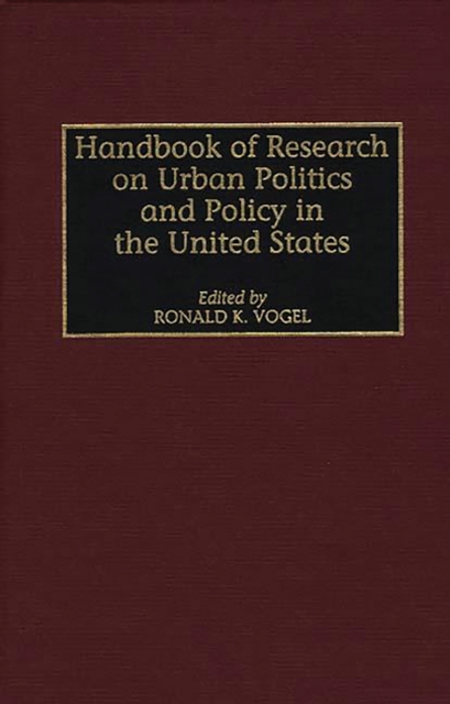Handbook of Research on Urban Politics and Policy in the United States