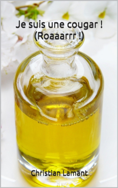 Je suis une cougar ! (Roaaaarrr !)