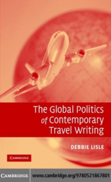 Global Politics of Contemporary Travel Writing