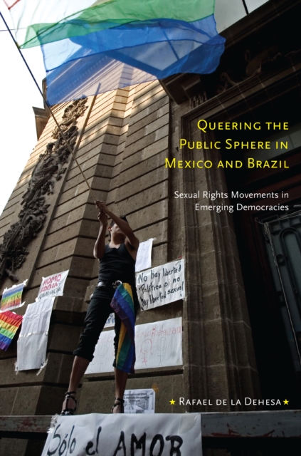 Queering the Public Sphere in Mexico and Brazil