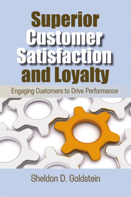 Superior Customer Satisfaction and Loyalty