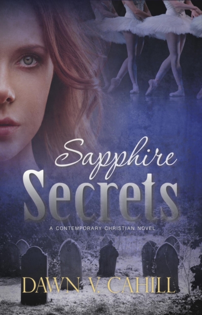 Sapphire Secrets - A Christian Contemporary Novel