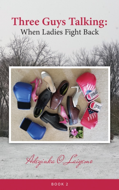 Three Guys Talking 2: When Ladies fight Back