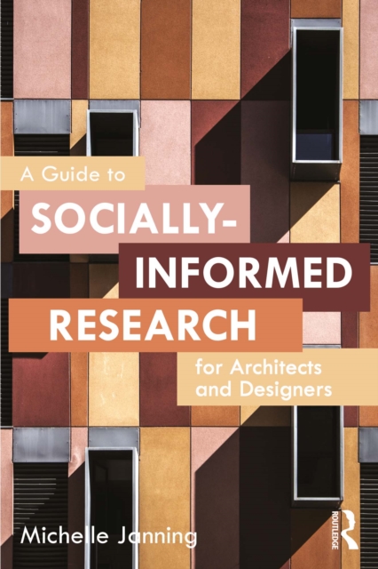Guide to Socially-Informed Research for Architects and Designers