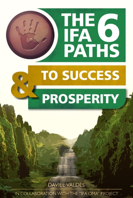6 Ifa Paths to Success and Prosperity