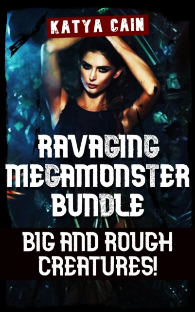 Ravaging Megamonster Bundle: Big and Rough Creatures!