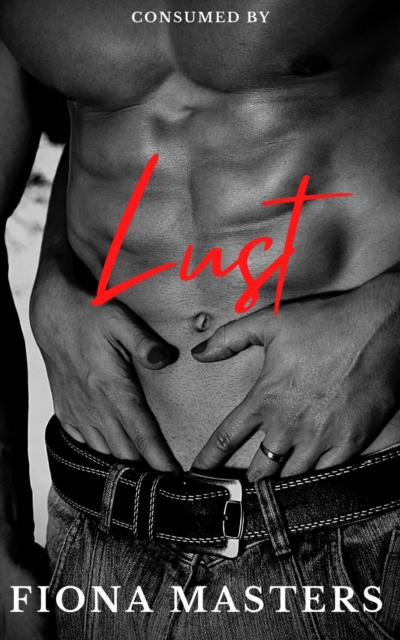 Consumed by Lust: Book Two