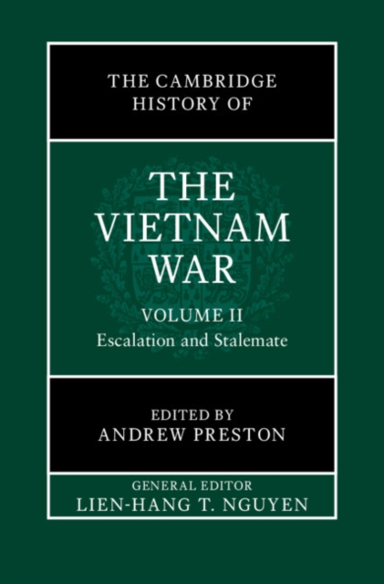 Cambridge History of the Vietnam War: Volume 2, Escalation and Stalemate