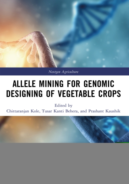 Allele Mining for Genomic Designing of Vegetable Crops