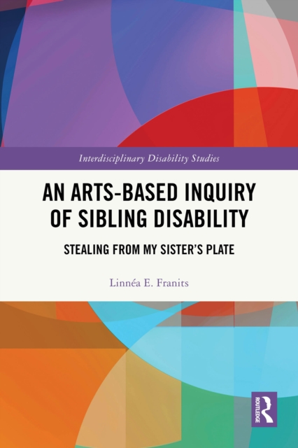 Arts-Based Inquiry of Sibling Disability