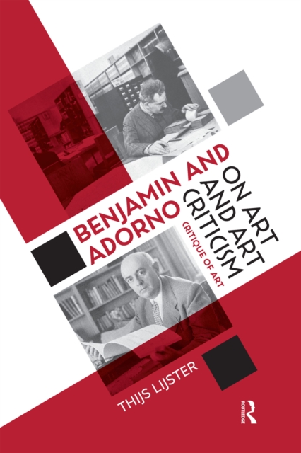 Benjamin and Adorno on Art and Art Criticism