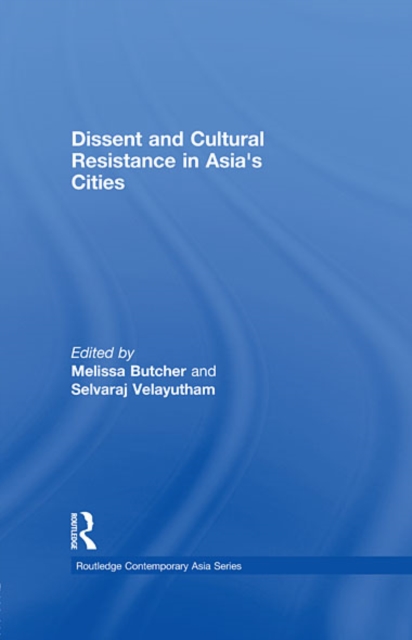 Dissent and Cultural Resistance in Asia's Cities