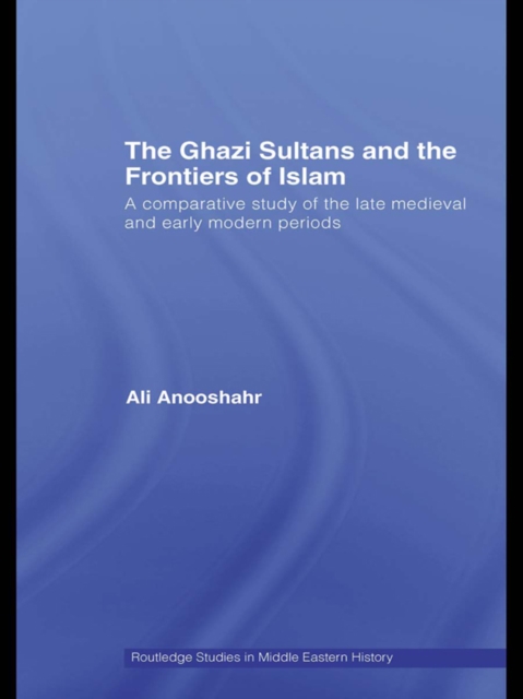 Ghazi Sultans and the Frontiers of Islam